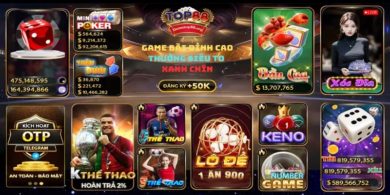 Đẳng cấp Top88 – Địa chỉ chơi game cá cược online hấp dẫn 14 Đẳng cấp Top88 – Địa chỉ chơi game cá cược online hấp dẫn