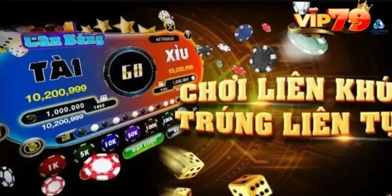 Tài xỉu Vip79 – Lối chơi thời thượng, mẹo chơi nâng tầm thắng lợi