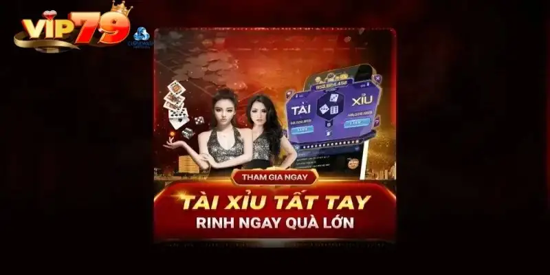 Tài xỉu Vip79 – Lối chơi thời thượng, mẹo chơi nâng tầm thắng lợi